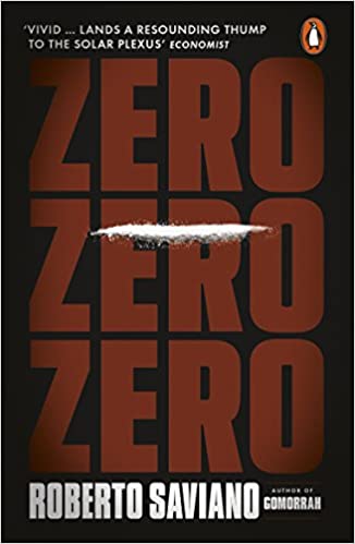 Zero Zero Zero- Roberto Saviano