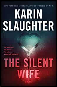 The Silent Wife– Karin Slaughter
