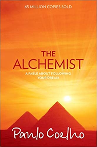 The Alchemist: A Fable About Following Your Dream– Paulo Coelho