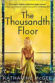 The Thousandth Floor (The Thousandth Floor, Book 1) – Katharine McGee
