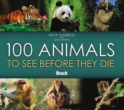 100 Animals To See Before They Die - Nick Garbutt