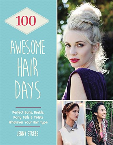100 Awesome Hair Days - Jenny Strebe