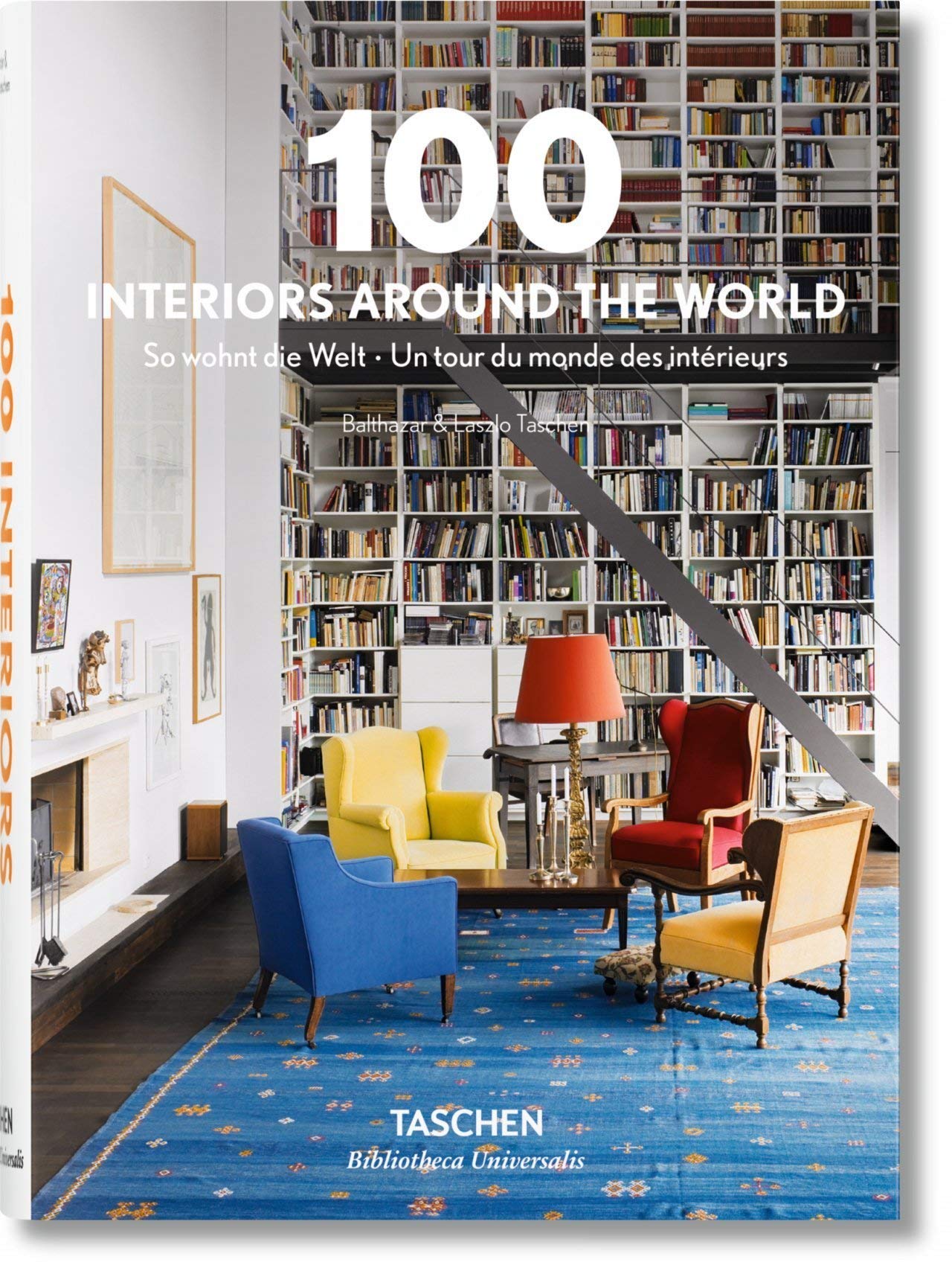 100 Interiors Around the World - Angelika Taschen
