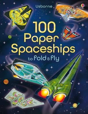 100 Paper Spaceships to Fold and Fly - Jerome Martin