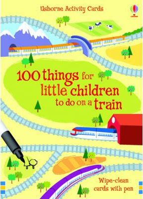 100 Things for Little Children to Do on a Train - Fiona Watt