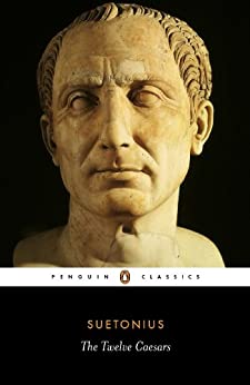 The Twelve Caesars (Penguin Modern Classics)- Suetonius