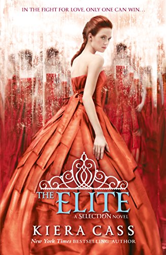The Elite (The Selection, Book 2)- Kiera Cass