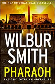 Pharaoh– Wilbur Smith