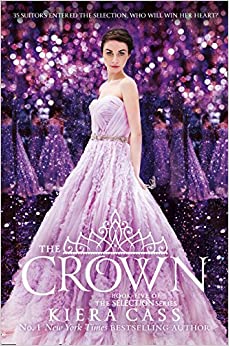 The Crown (The Selection Series, Book 5)– Kiera Cass