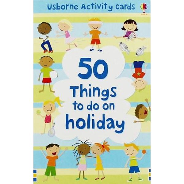 50 Things To Do On A Holiday Activity Cards - Fiona Watt