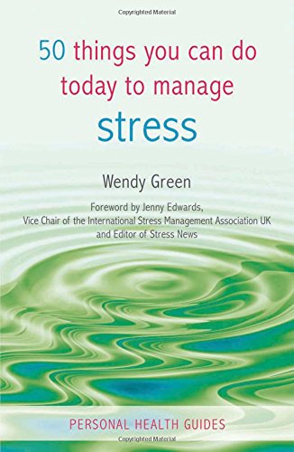 50 Things You Can Do Today to Manage Stress - Wendy Green