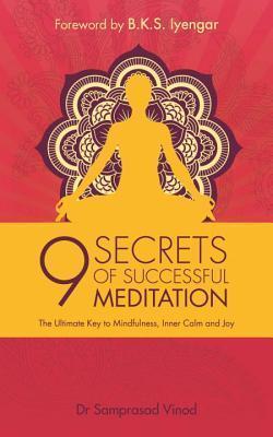 9 Secrets of Successful Meditation - Samprasad Vinod