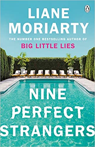 Nine Perfect Strangers- Liane Moriarty