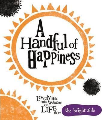 A Handful Of Happiness - Rachel Bright