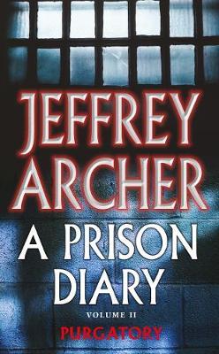 A Prison Diary 2: Purgatory - Jeffrey Archer