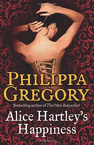 Alice Hartley‘s Happiness - Philippa Gregory