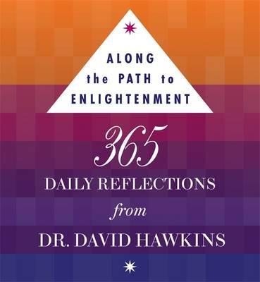 Along the Path to Enlightenment - Dr. David R. Hawkins