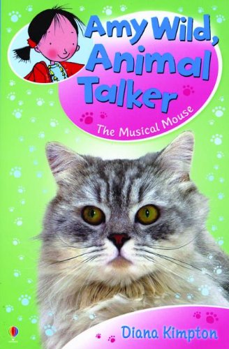 Amy Wild, Animal Talker: The Musical Mouse - Diana Klimpton