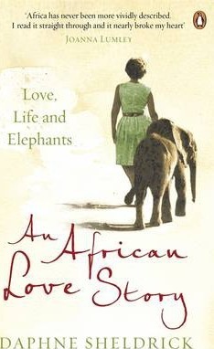 An African Love Story -Daphne Sheldrick