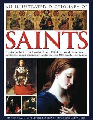 An Illustrated Dictionary of Saints - Tessa Paul