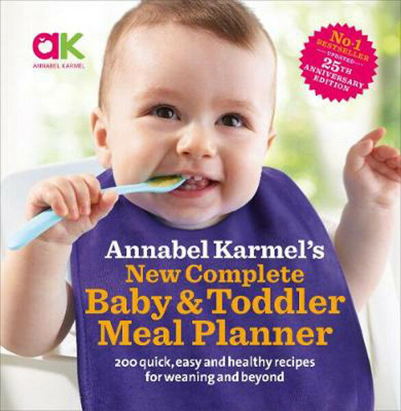 Annabel Karmel's New Complete Baby & Toddler Meal Planner - Annabel Karmel