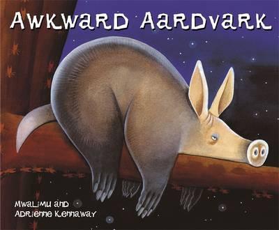 Awkward Aardvark - Mwalimu and Adrienne Kennaway