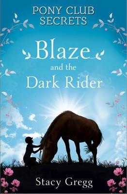Blaze and the Dark Rider - Stacy Gregg