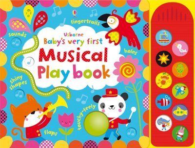 Baby's Very First Touchy-Feely Musical Play Book - Fiona Watt