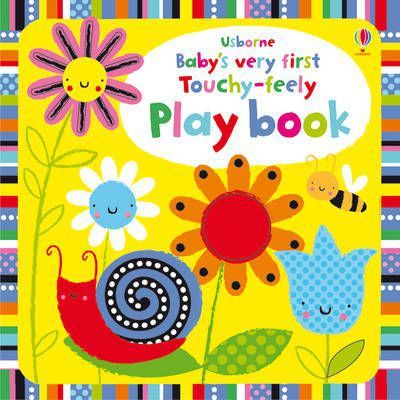 Baby's Very First Touchy-feely Playbook - Fiona Watt