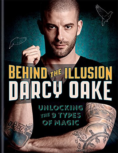 Behind the Illusion: Unlocking the 9 Types of Magic - Darcy Oake