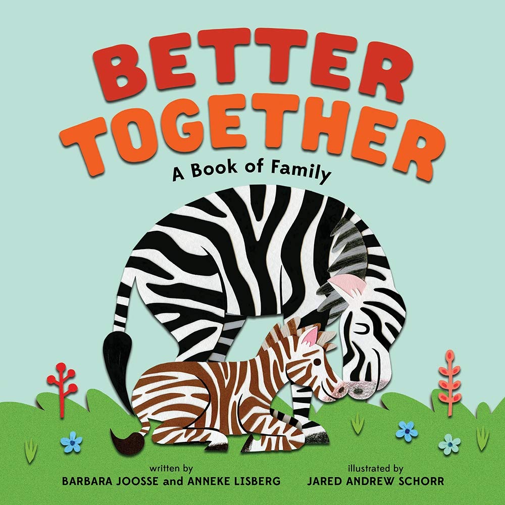 Better Together: A Book of Family - Barbara M Joosse