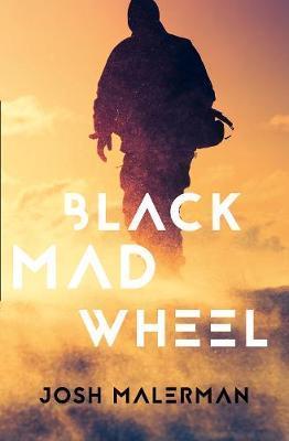 Black Mad Wheel – Josh Malerman 1