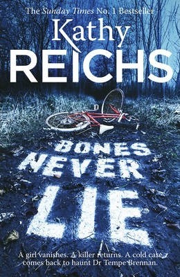 Bones Never Lie - Kathy Reichs