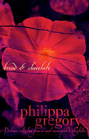 Bread & Chocolate - Philippa Gregory