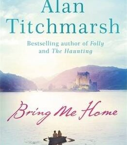 Bring Me Home - Alan Titchmarsh