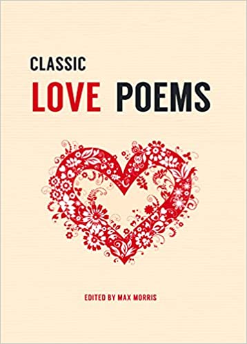 Classic Love Poems - Max Morris
