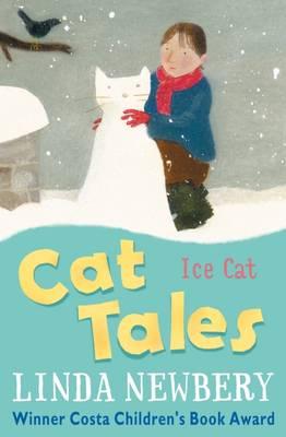 Cat Tales: Ice Cat - Linda Newbery
