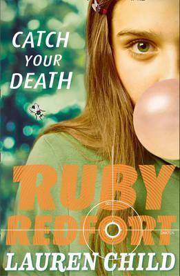 Ruby Redfort: Catch Your Death (#3) – Lauren Child 1
