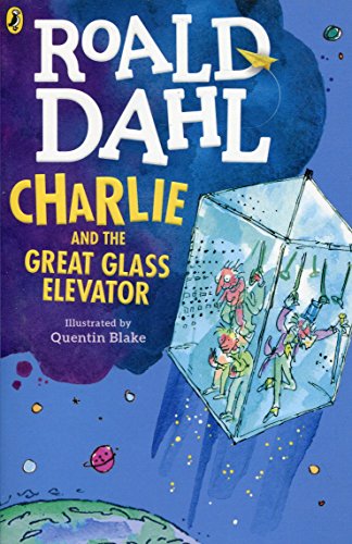 Charlie and the Great Glass Elevator – Roald Dahl 1