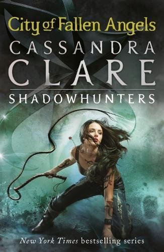City of Fallen Angels (Mortal Instruments series, Book 4)- Cassandra Clare
