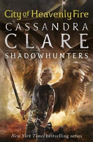 City of Heavenly Fire (Mortal Instruments series, Book 6)- Cassandra Clare