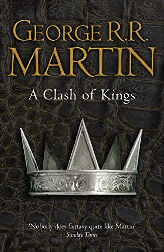 A Clash of Kings: Book 2 of A Song of Ice and Fire – George R.R