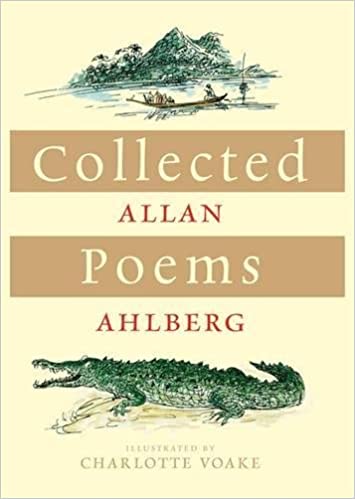 Collected Poems - Allan Ahlberg and Charlotte Voake