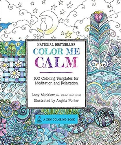 Color Me Calm: 100 Coloring Templates for Meditation and Relaxation