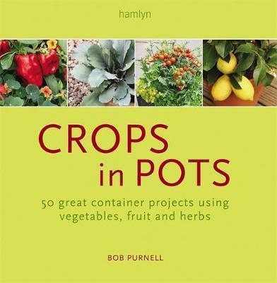 Crops in Pots - Bob Purnell