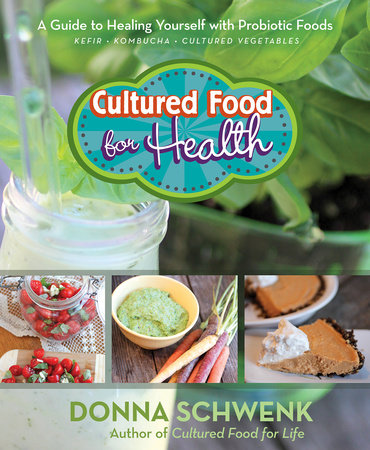 Cultured Food for Health - Donna Schwenk
