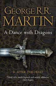 A Dance With Dragons: After The Feast Book 5 Part 2 - George R.R. Martin