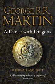 A Dance With Dragons: Dreams and Dust, Book 5 Part 1 - George R.R. Martin