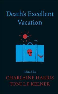 Death's Excellent Vacation - Charlaine Harris