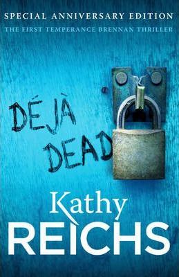 Deja Dead - Kathy Reichs